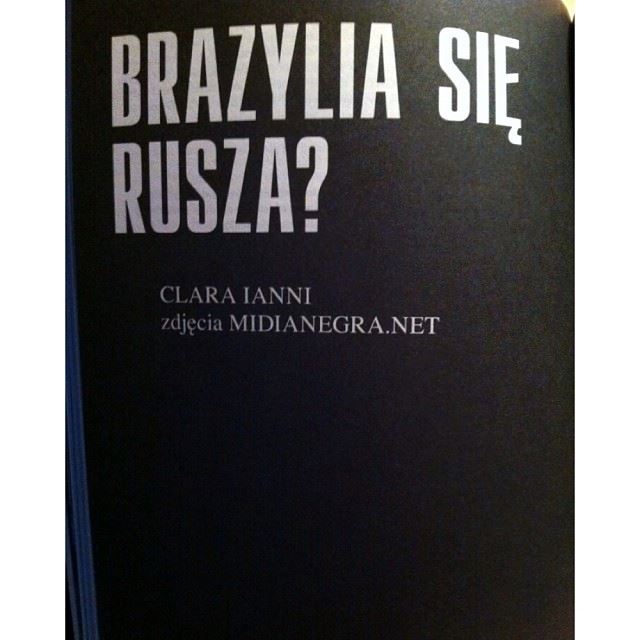 Brazil takes off - Artigo escrito por: Clara Ianna Fotos (na edição impressa): Mídia Negra *Tradução do artigo publicado na revista virtual Political Critique (Polonia)15/08/2013